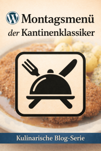 Illustration einer Servierhaube mit Besteck vor einem klassischen Gericht und dem Schriftzug „Montagsmenü – der Kantinenklassiker“ als kulinarische Blog-Serie