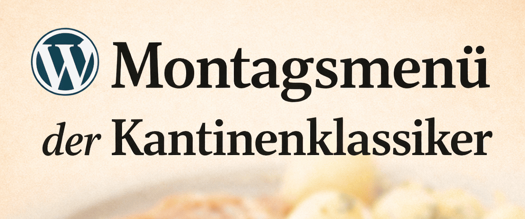 Illustration einer Servierhaube mit Besteck vor einem klassischen Gericht und dem Schriftzug „Montagsmenü – der Kantinenklassiker“ als kulinarische Blog-Serie